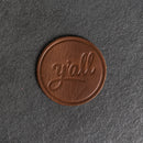 Y'all Leather Coasters - 4" Round - Sold individually or as a Set of 4